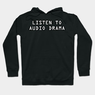 Listen to Audio Drama Hoodie